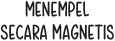 menempel secara magnetis